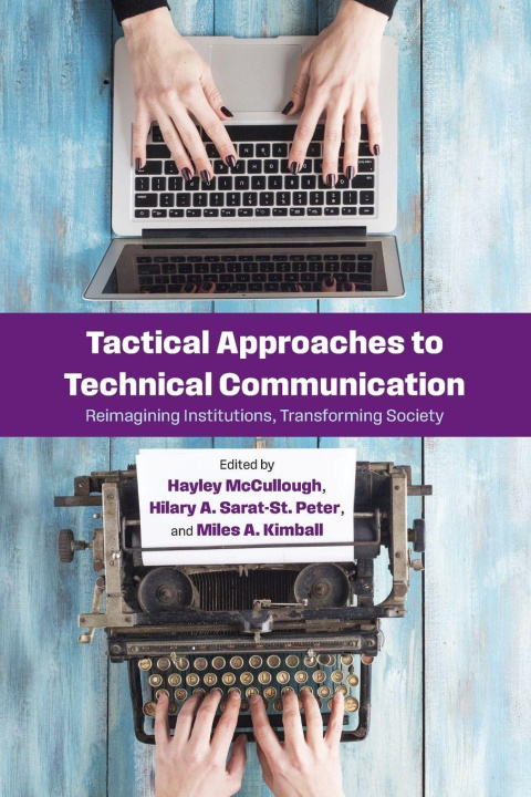 Kniha Tactical Approaches to Technical Communication Hilary A. Sarat-St. Peter