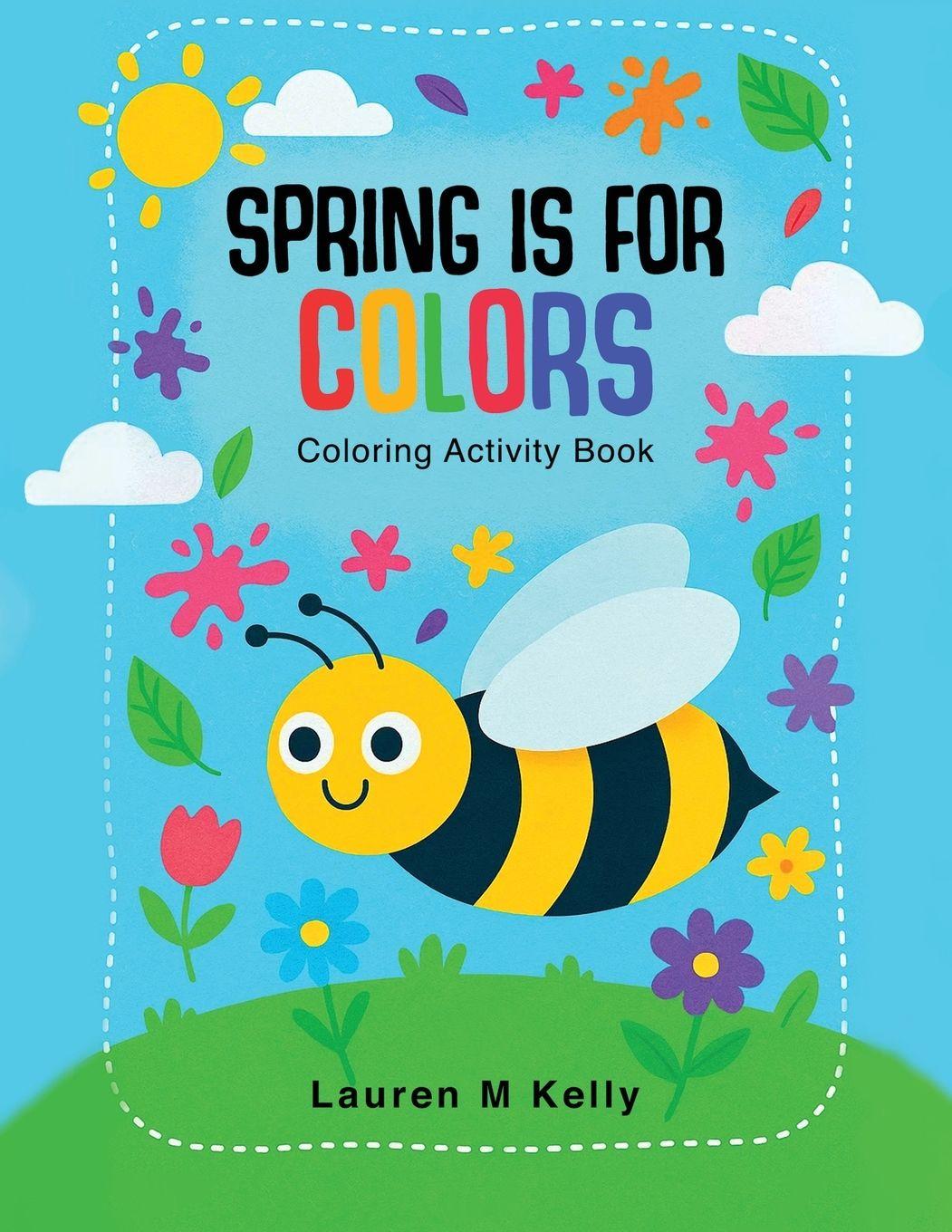 Kniha Spring is for Colors Lauren M Kelly