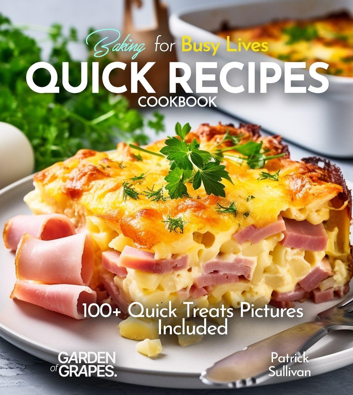 Kniha Baking for Busy Lives Quick Recipes Cookbook Patrick Sullivan