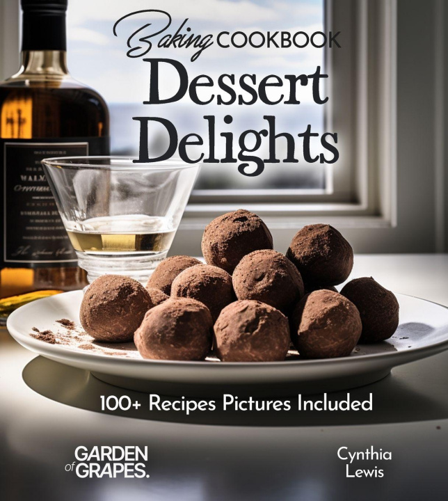 Knjiga Baking Cookbook Dessert Delights Cynthia Lewis