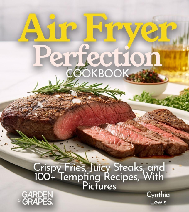 Kniha Air Fryer Perfection Cookbook Alexander Knight