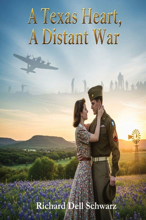 Kniha A Texas Heart, A Distant War Richard Dell Schwarz
