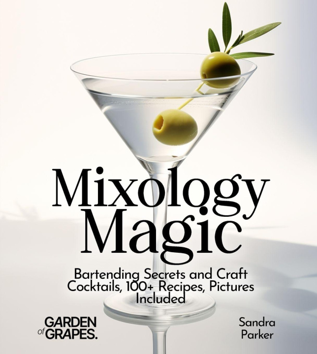 Knjiga Mixology Magic Sandra Parker