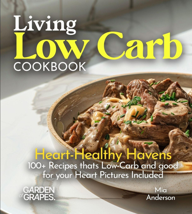 Kniha Living Low Carb Cookbook Mia Anderson