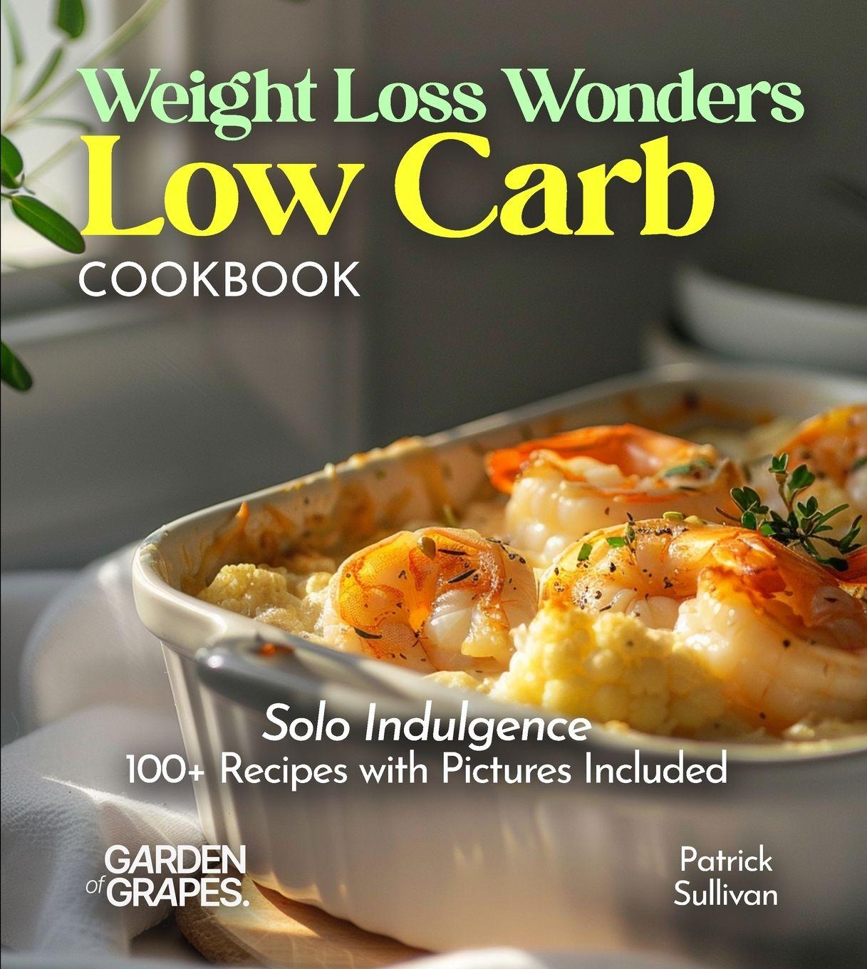 Knjiga Weight Loss Wonders Low Carb Cookbook Patrick Sullivan