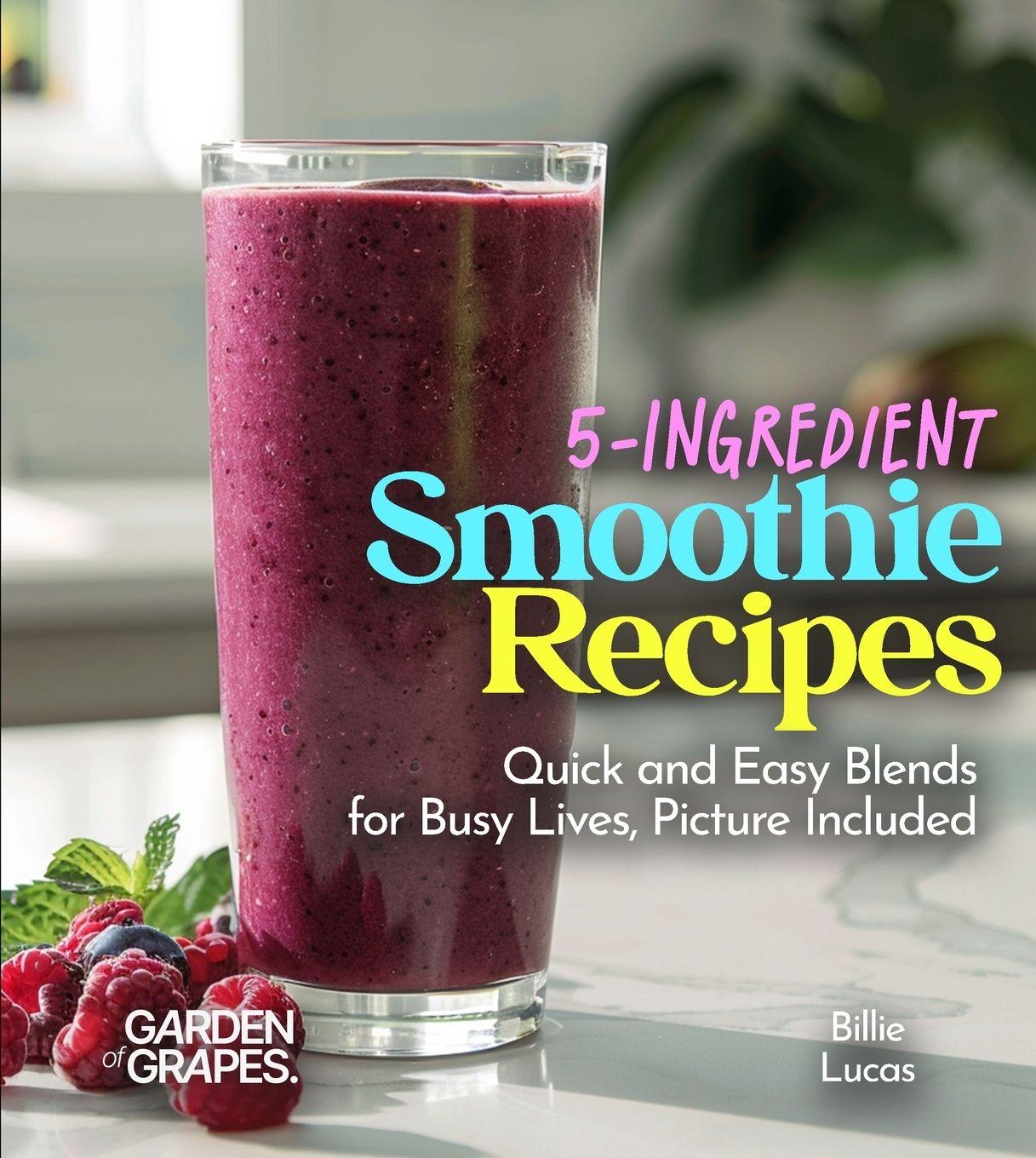 Book 5-Ingredient Smoothie Recipes Billie Lucas