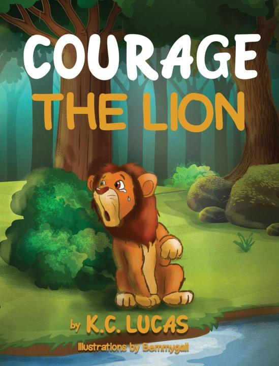 Kniha Courage the Lion K.C. Lucas