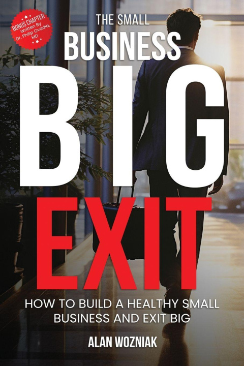 Kniha The Small Business Big Exit Alan Wozniak