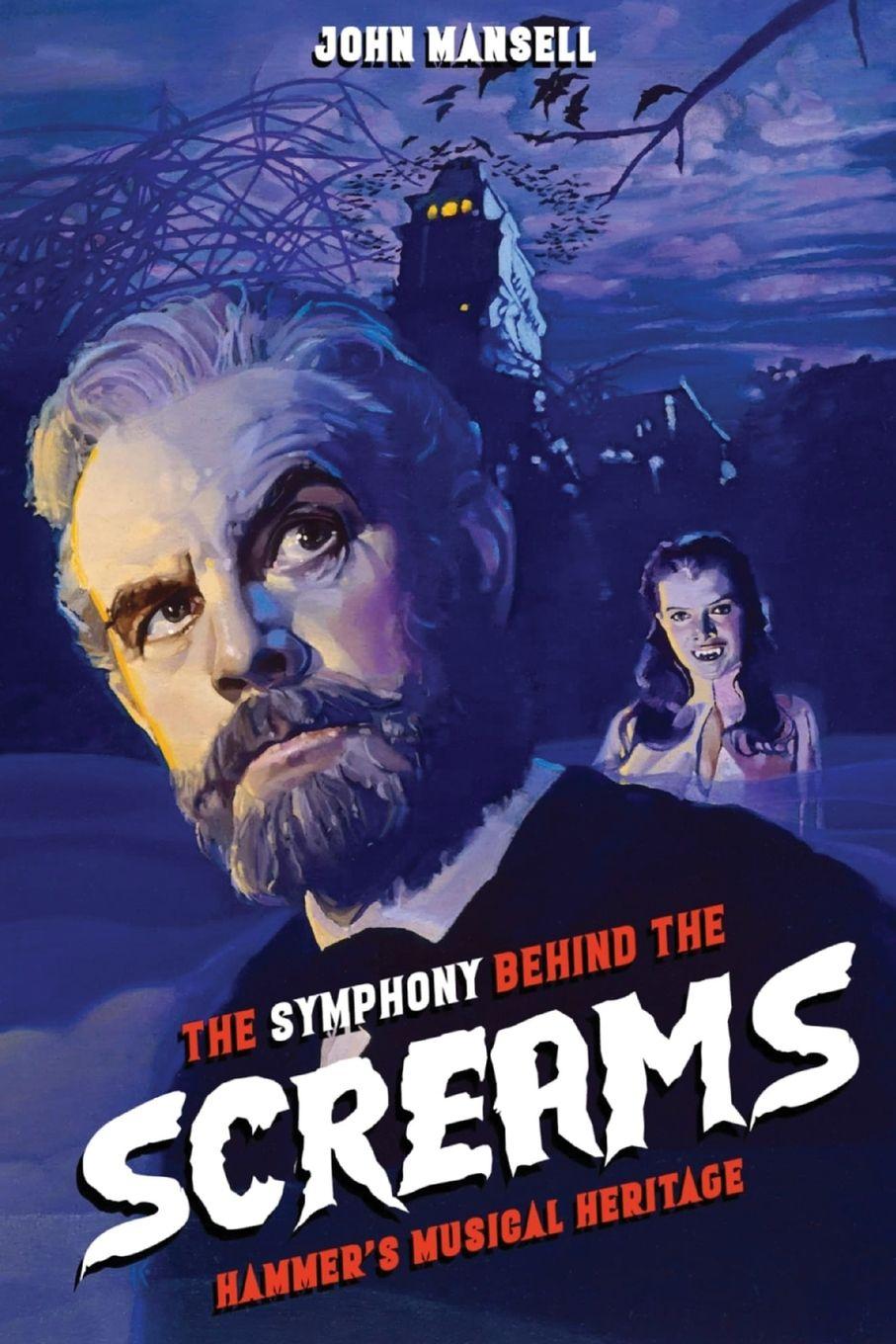 Kniha The Symphony Behind the Screams - Hammer's Musical Heritage John Mansell
