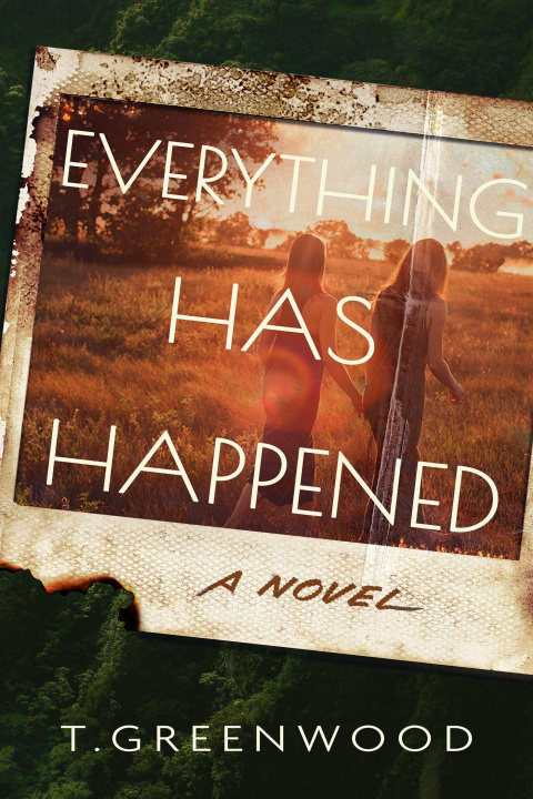 Kniha Everything Has Happened T. Greenwood