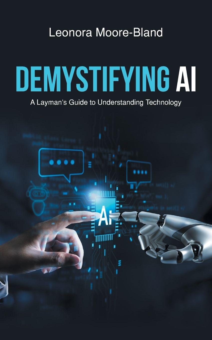 Kniha Demystifying AI Leonora Moore-Bland