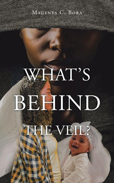 Kniha What's Behind the Veil? Magenta C. Bora