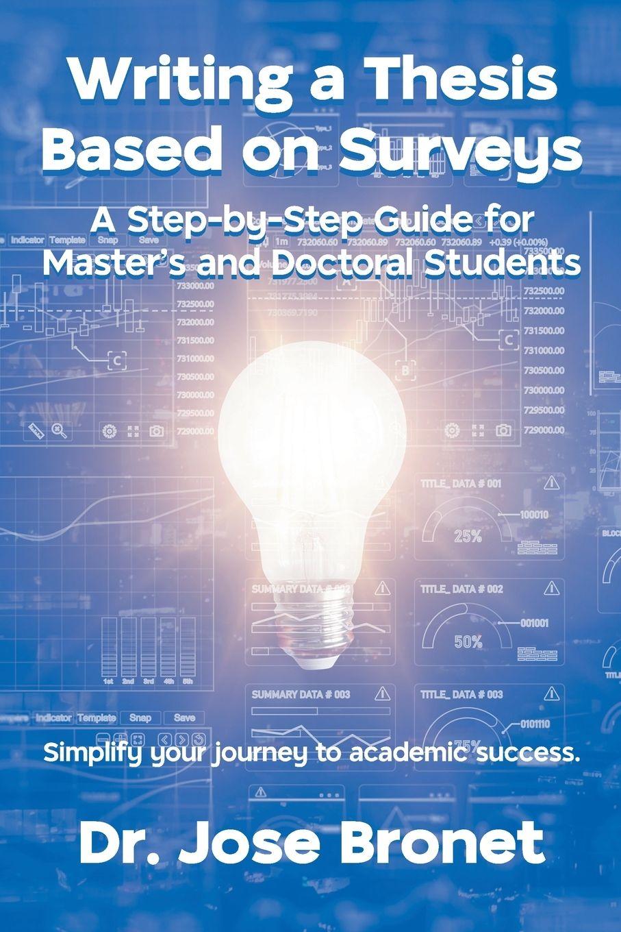 Книга Writing a Thesis Based on Surveys Dr. Jose Bronet