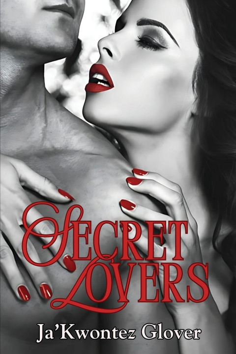 Kniha Secret Lovers Ja'Kwontez Glover