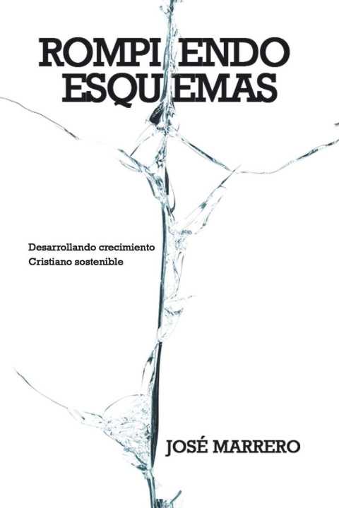 Kniha Rompiendo esquemas José Marrero