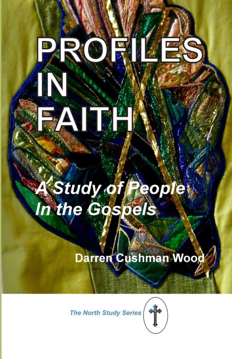 Kniha Profiles in Faith Darren Cushman Wood