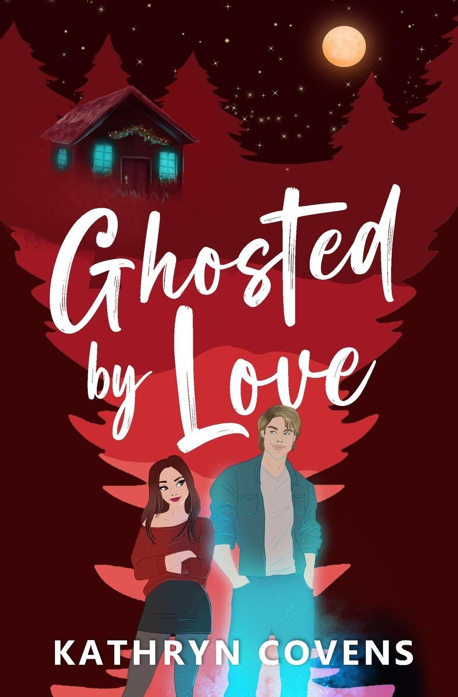 Book Ghosted by Love Kathryn Covens