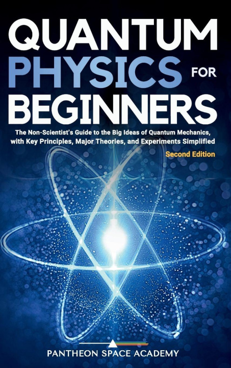 Kniha Quantum Physics for Beginners Pantheon Space Academy