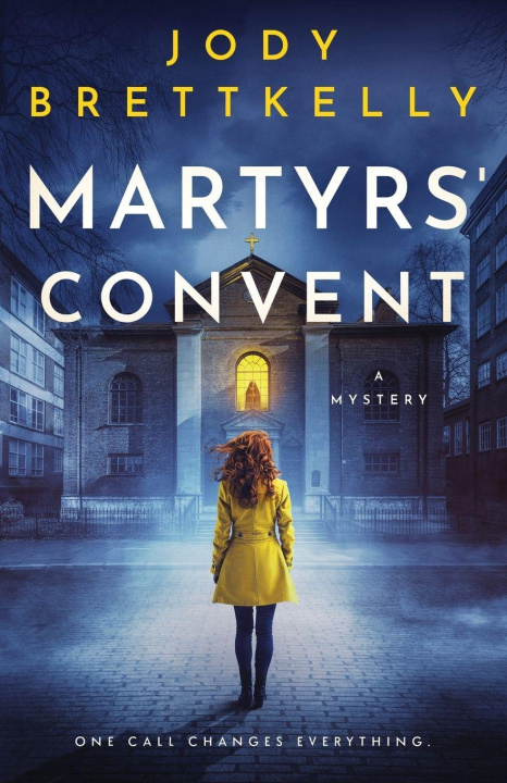 Kniha Martyrs' Convent Jody Brettkelly