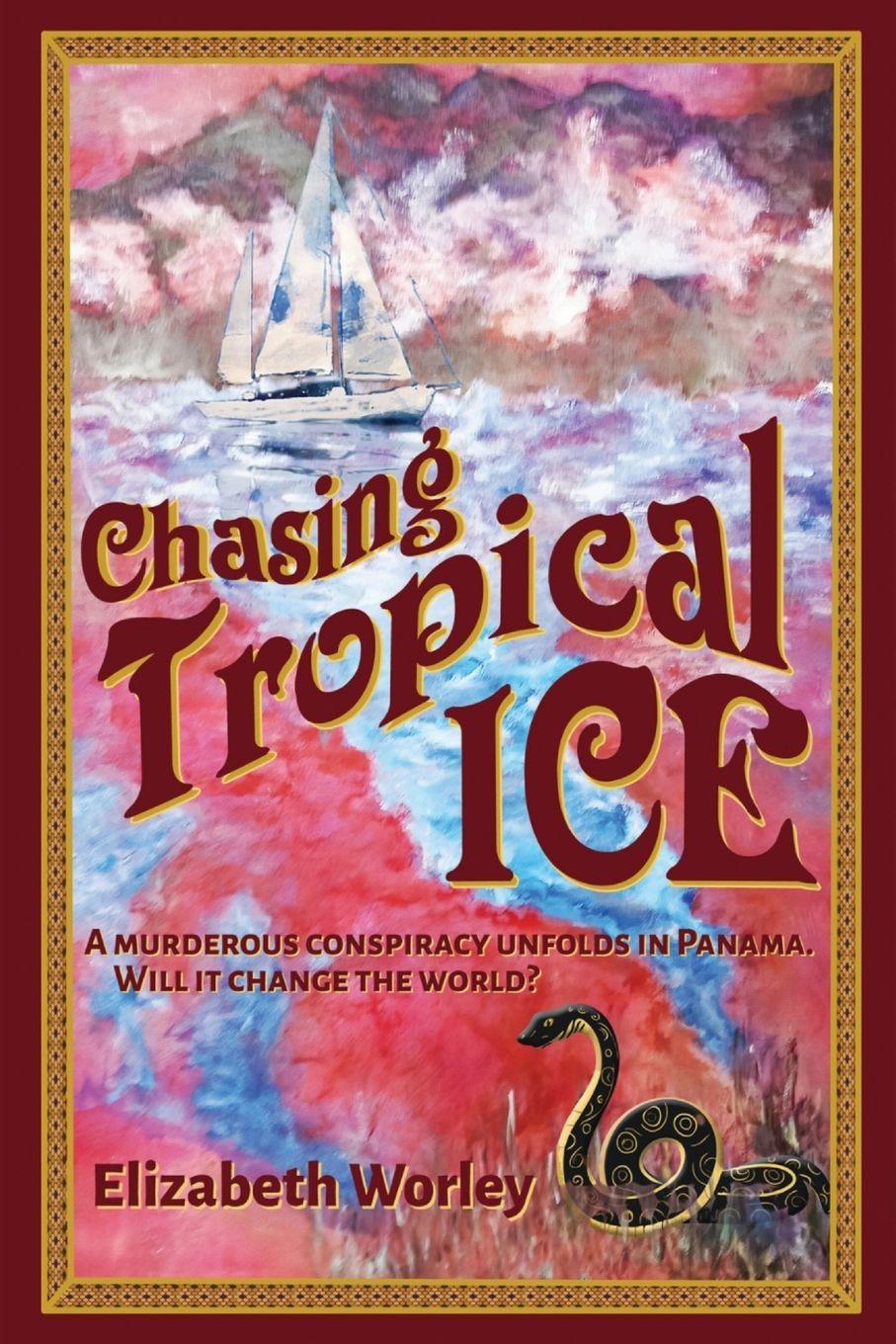 Kniha Chasing Tropical Ice Elizabeth Worley