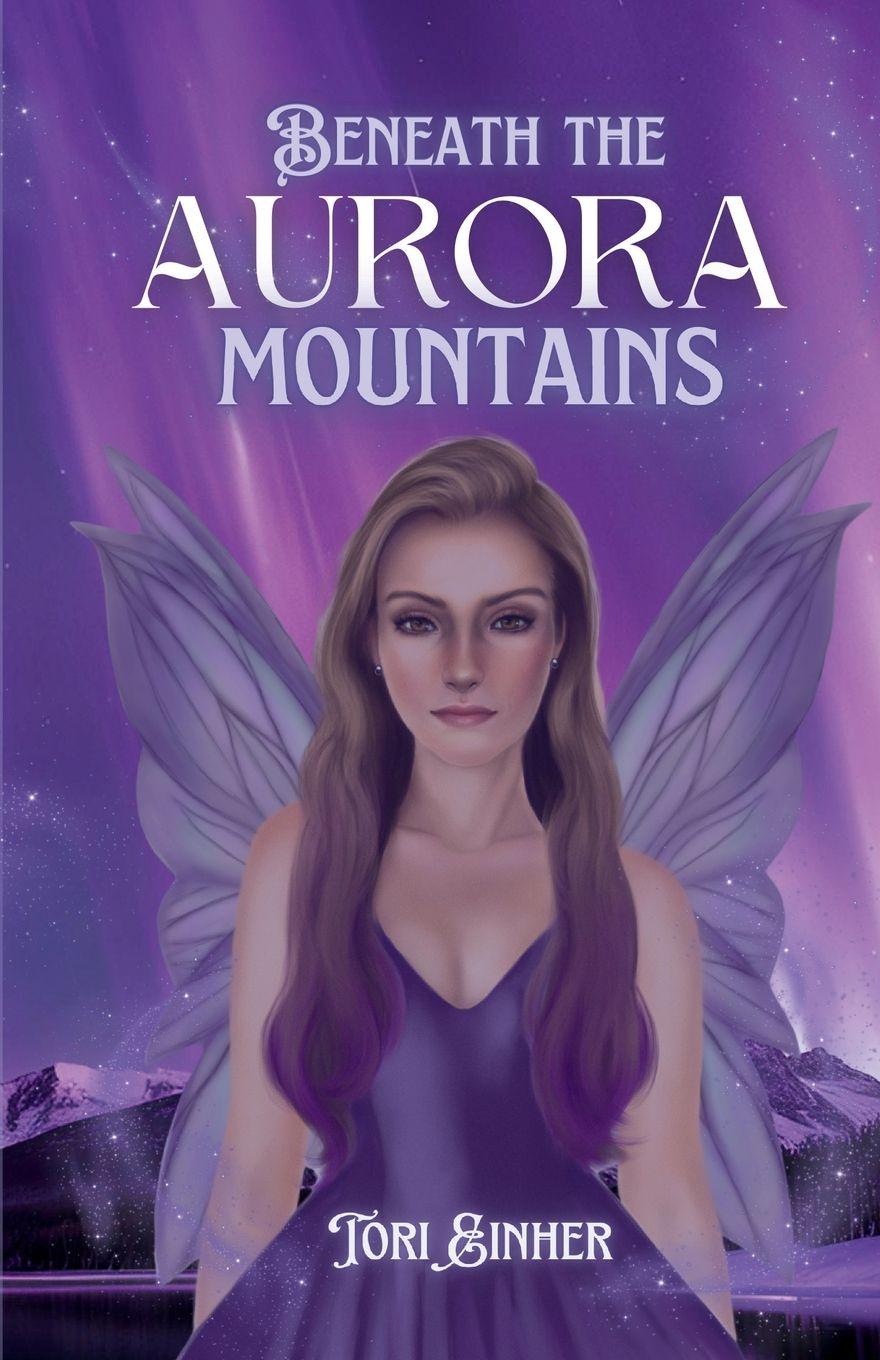 Knjiga Beneath the Aurora Mountains Tori Einher