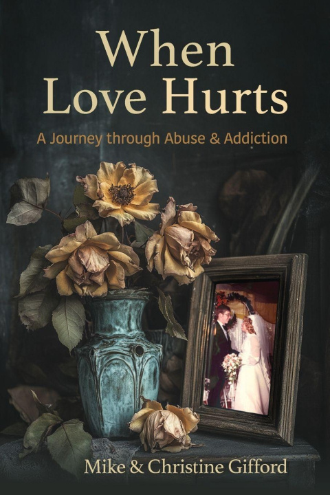 Kniha When Love Hurts Mike and Christine Gifford