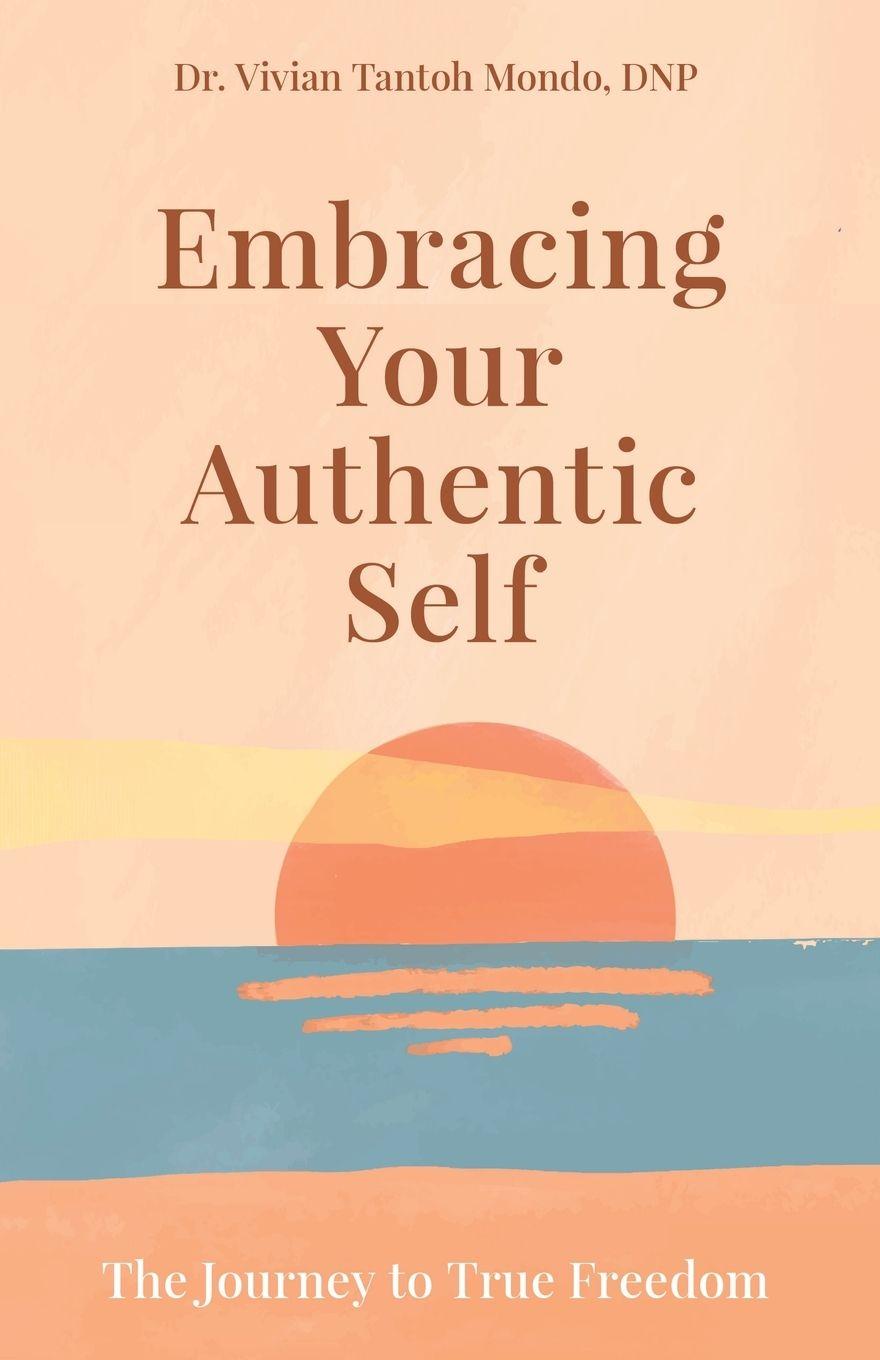 Kniha Embracing Your Authentic Self Dr. Vivian Tantoh Mondo