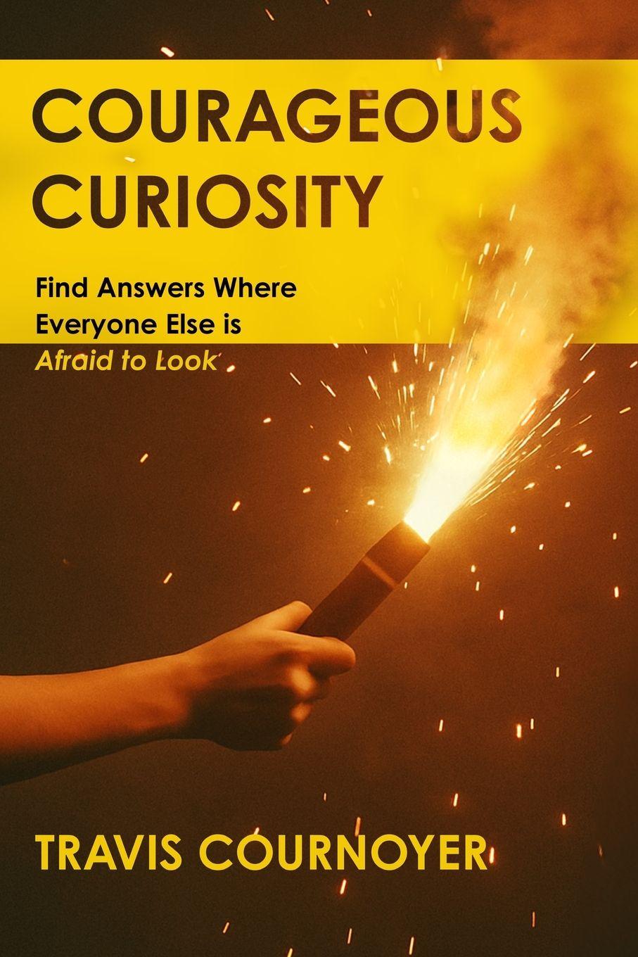 Kniha Courageous Curiosity Travis Cournoyer