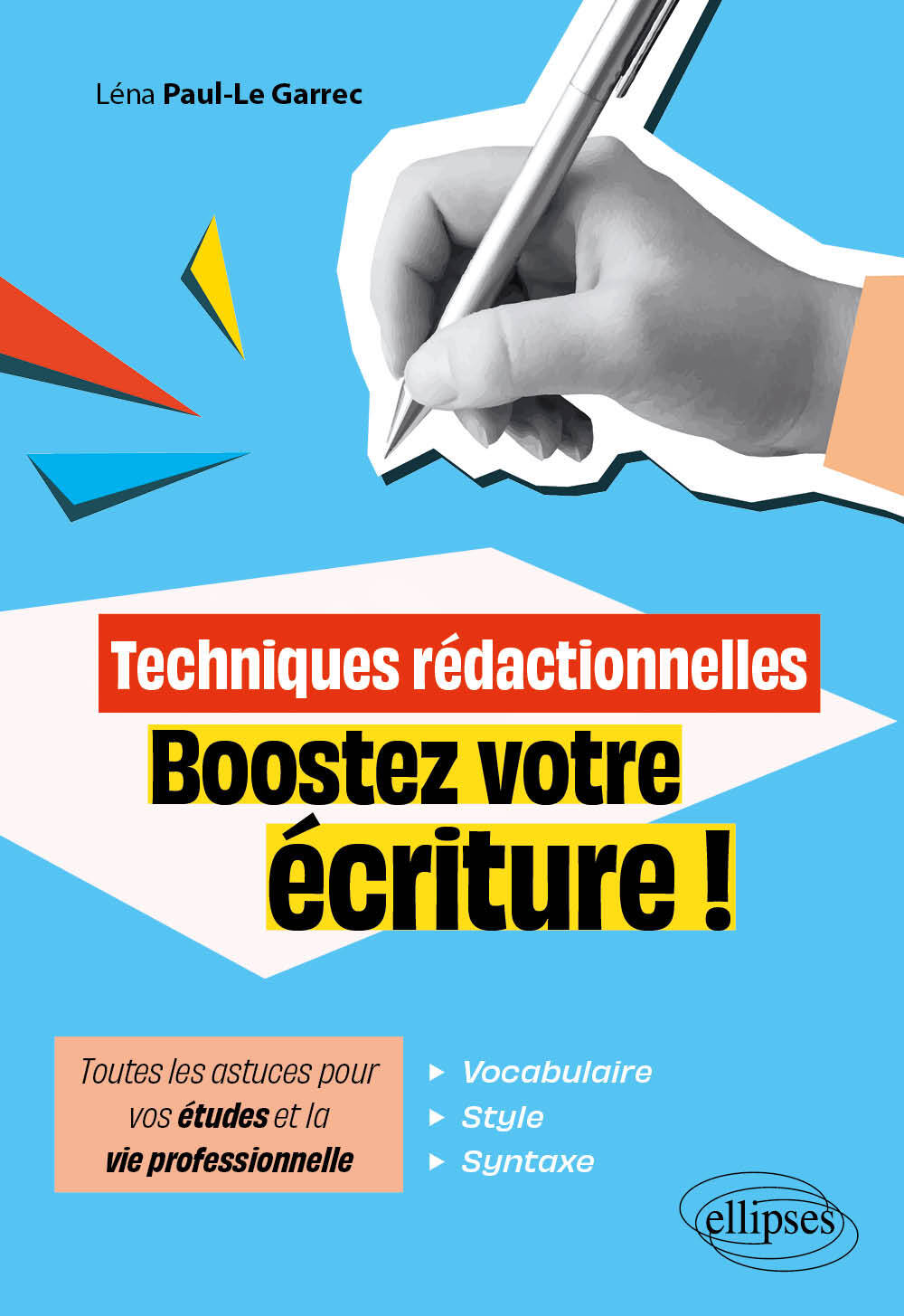 Kniha Techniques rédactionnelles. Boostez votre écriture ! Paul-Le Garrec