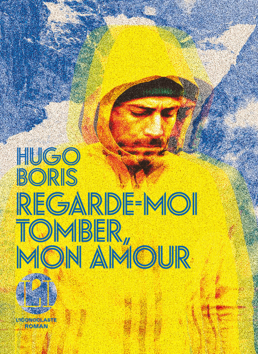 Βιβλίο Regarde-moi tomber, mon amour Hugo Boris