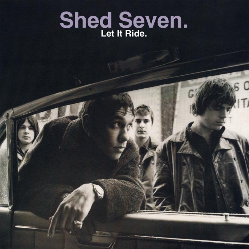 Audio Let It Ride Shed Seven