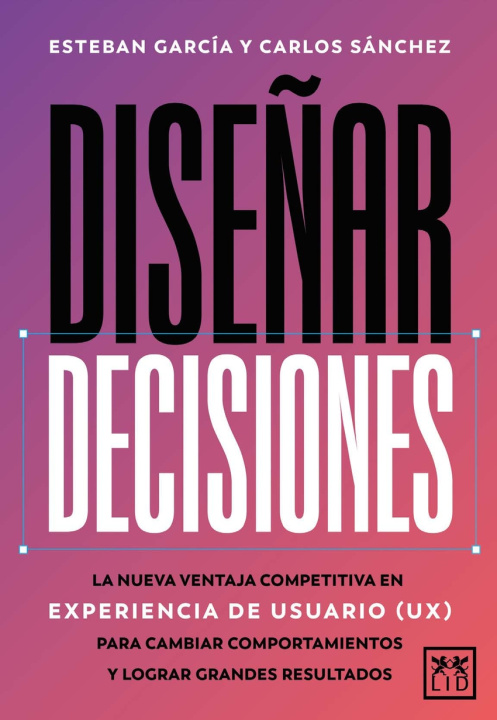 Knjiga Diseñar decisiones Esteban/Sánchez