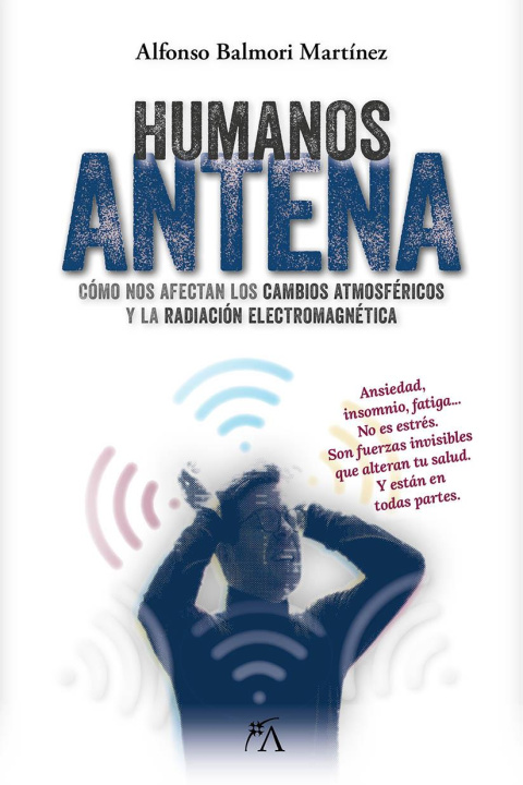 Kniha HUMANOS ANTENA Alfonso Balmori Martínez