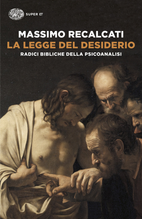Książka legge del desiderio. Radici bibliche della psicoanalisi Massimo Recalcati