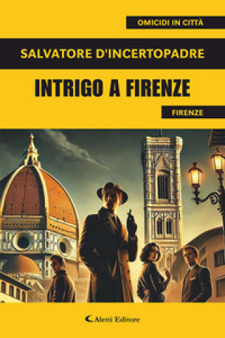Kniha Intrigo a Firenze Salvatore D'Incertopadre