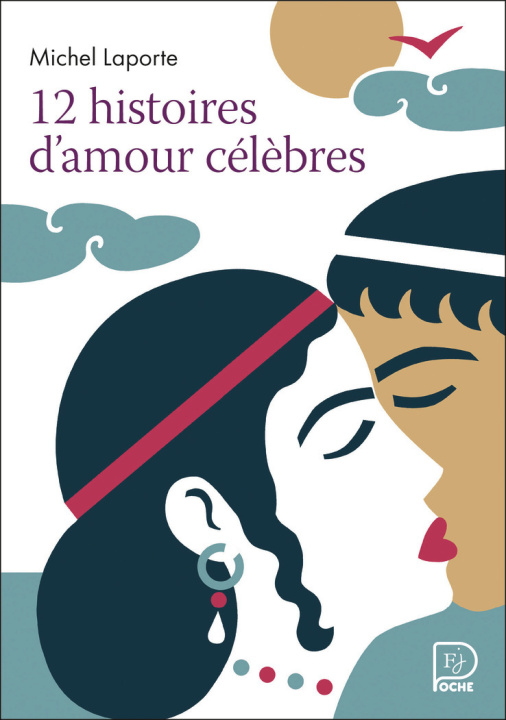 Buch 12 histoires d'amour célèbres Laporte