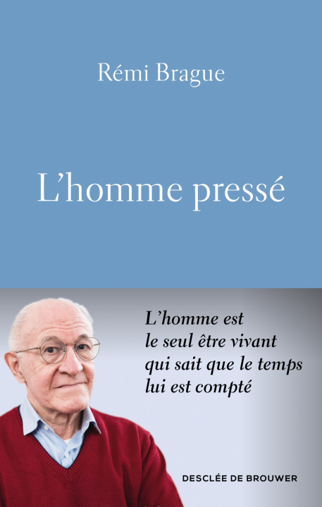 Buch L'homme pressé Rémi Brague