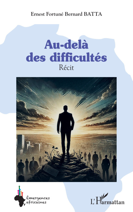Kniha Au-delà des difficultés Batta
