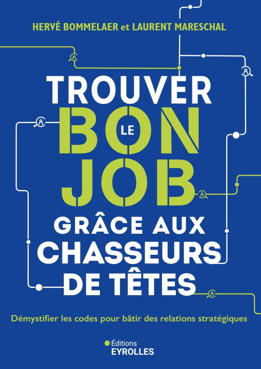 Kniha Trouver le bon job grâce aux chasseurs de têtes Mareschal