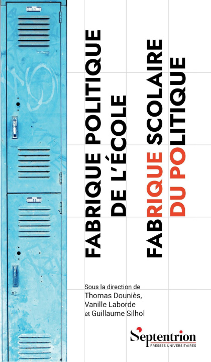 Kniha Fabrique politique de l'École, fabrique scolaire du politique Silhol