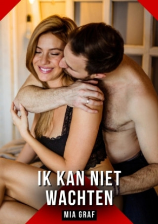 Kniha Ik kan niet wachten Mia Graf