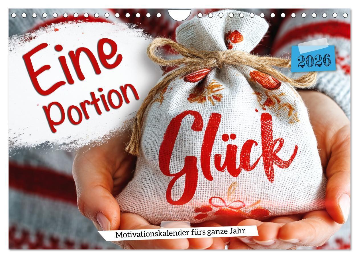 Kalendár/Diár Eine Portion Glück - Motivationskalender fürs ganze Jahr (Wandkalender 2026 DIN A4 quer), CALVENDO Monatskalender Calvendo