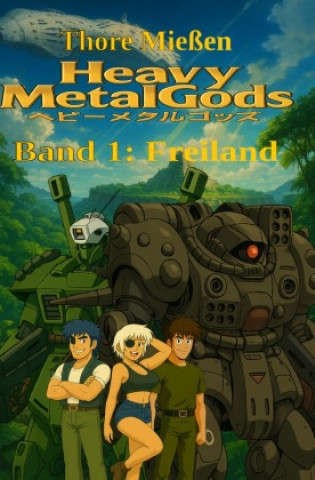 Knjiga Heavy MetalGods Band 1: Freiland Thore Mießen