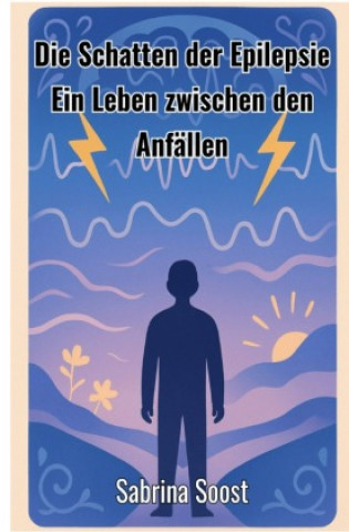 Kniha Die Schatten der Epilepsie Sabrina Soost