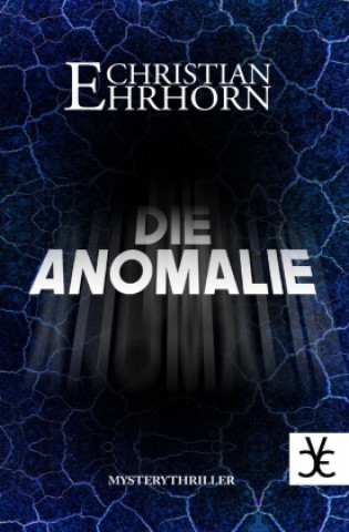 Kniha Die Anomalie Christian Ehrhorn