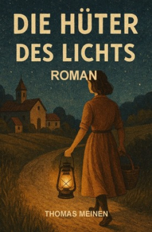 Knjiga Die Hüter des Lichts Thomas Meinen