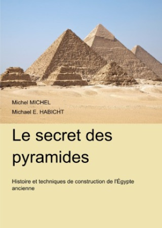 Boek Le secret des pyramides Michel Michel