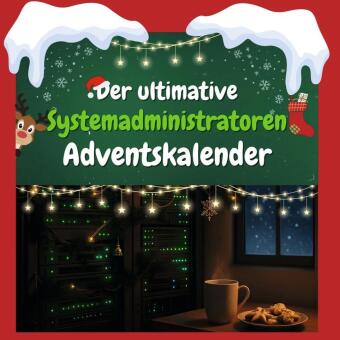 Carte Der ultimative Systemadministratoren-Adventskalender Eva Friedrich