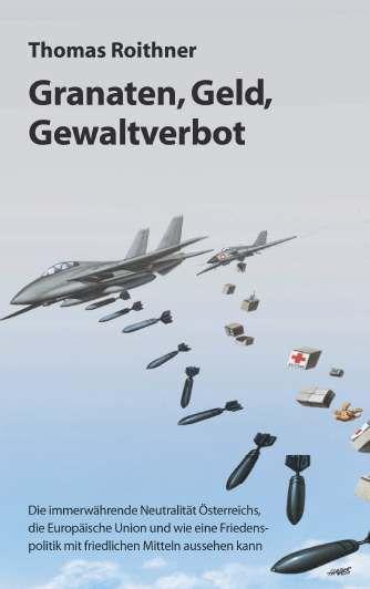 Knjiga Granaten, Geld, Gewaltverbot Thomas Roithner