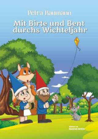 Kniha Mit Birte und Bent durchs Wichteljahr Petra Baumann